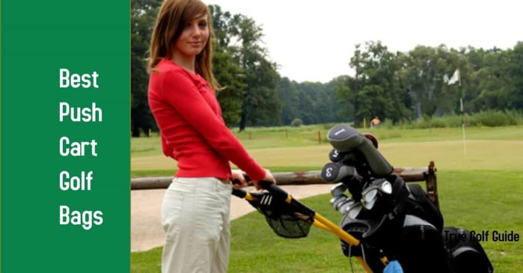 Best Push Cart Golf Bags Feature Image